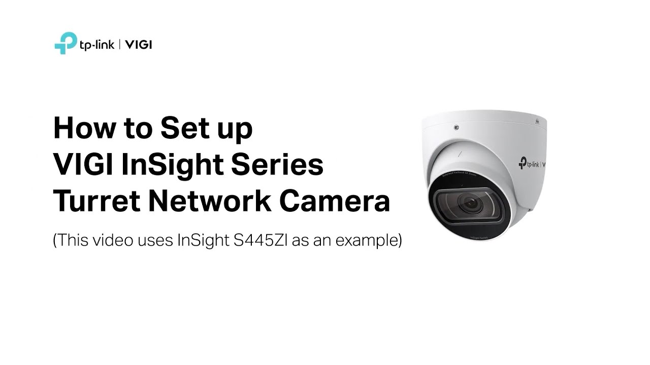 How to Set up VIGI InSight S445ZI - Turret Network Camera