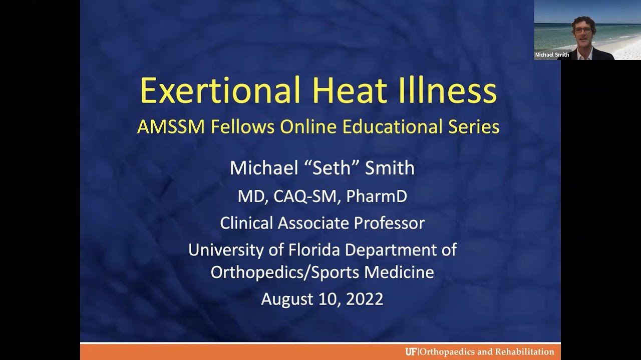 Exertional Heat Illness | National Fellow Online Lecture Series