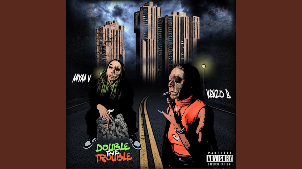 Double the trouble (feat. Kenzo B)