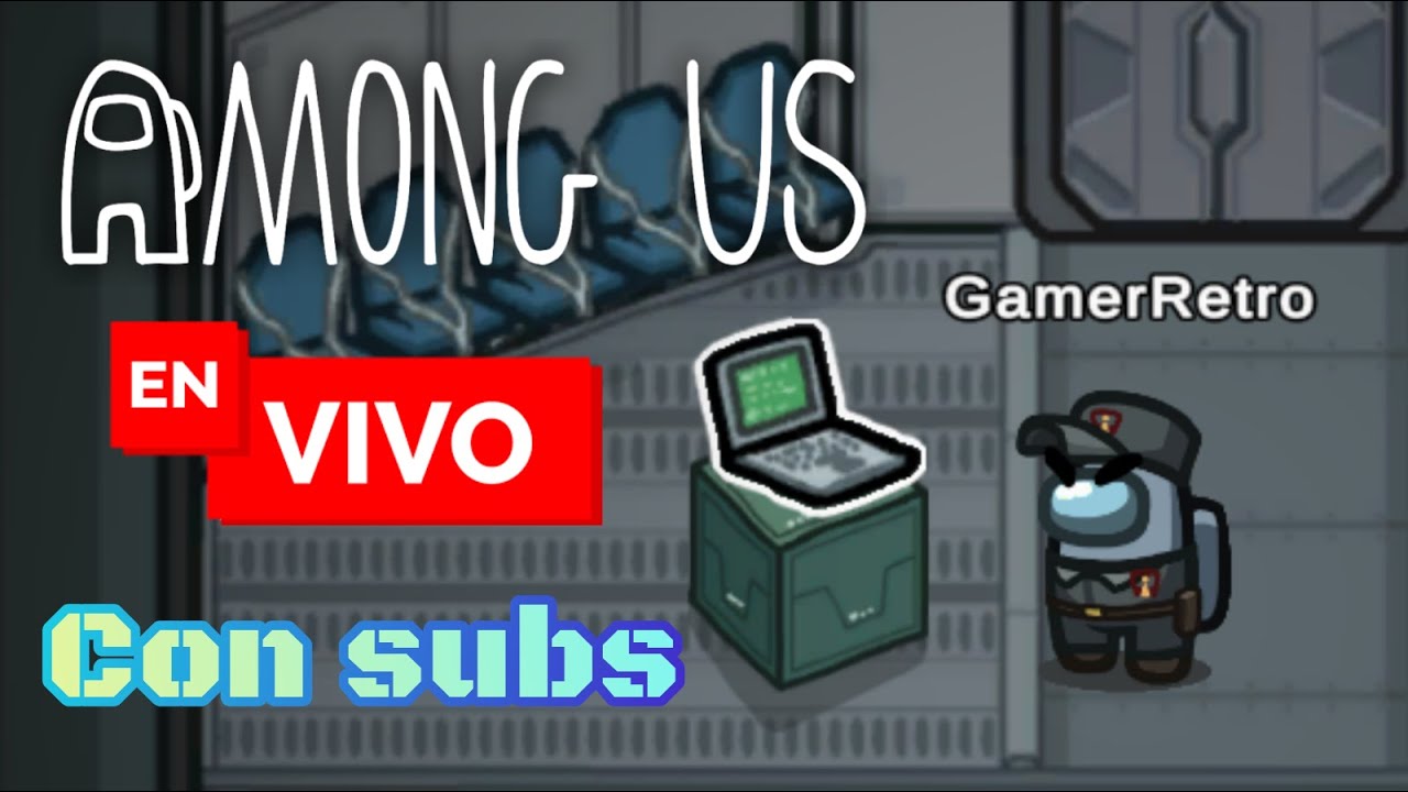 Jugando Among Us con Subs EN DIRECTO (Siento que esto ya es obligacion xdnt) #amongus #amonguslive
