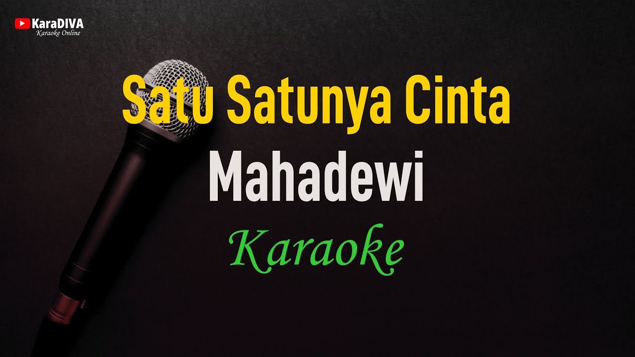 Mahadewi - Satu Satunya Cinta (Karaoke)