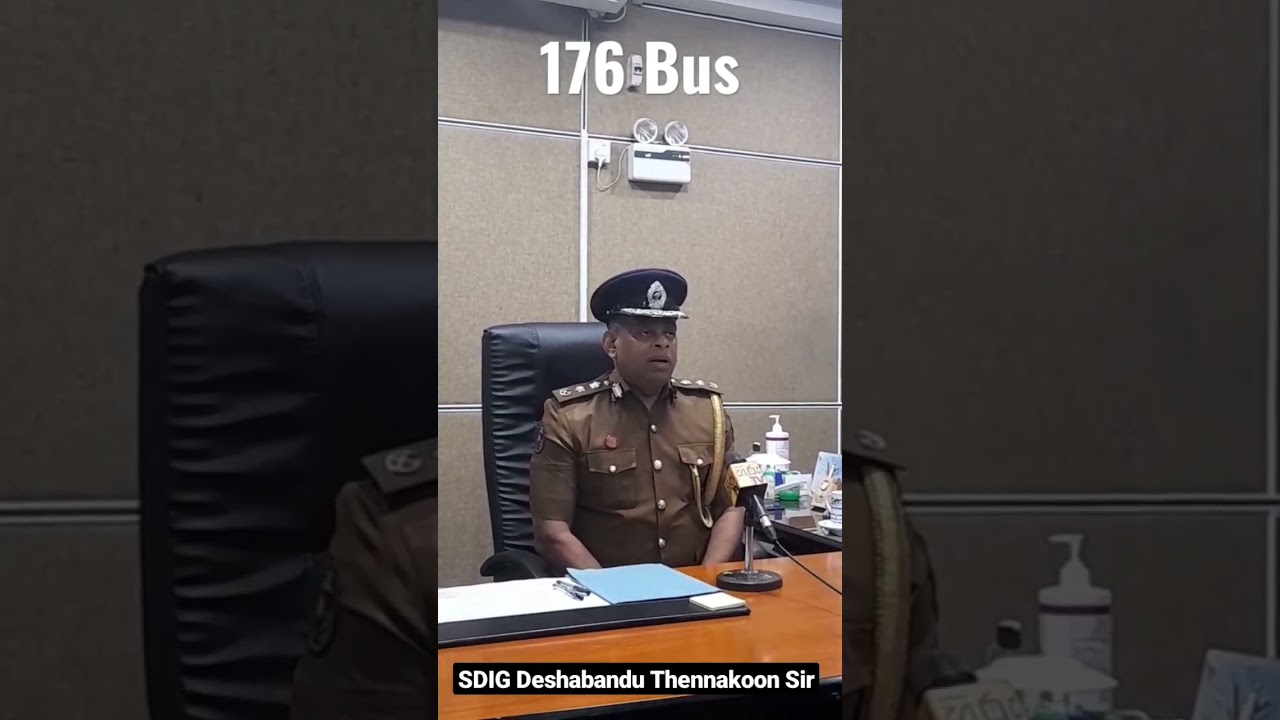 SDIG Deshabandu Thennakoon Sir | Police Media | 176 bus