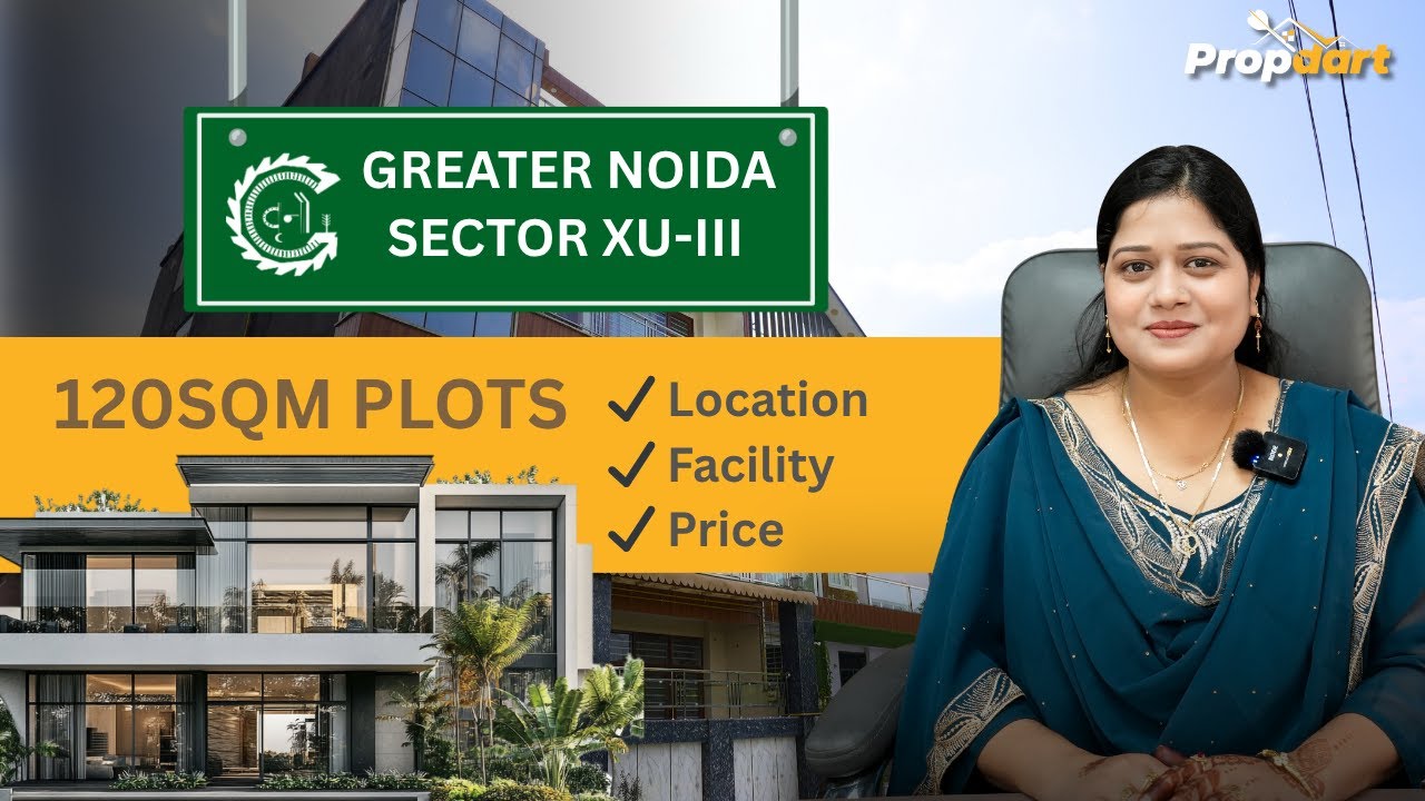 Greater Noida Sector XU-3 Full Review | Map, Connectivity & Rates 2025 | Built-Up Houses Price