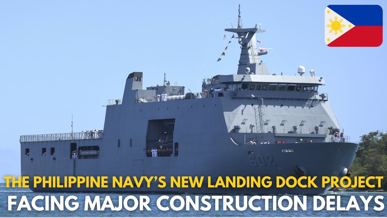 Delays are mounting in the Philippine Navy Landing Dock Project