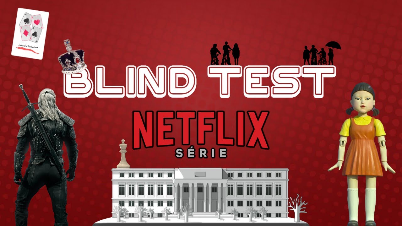 Blind Test ''Série Netflix''