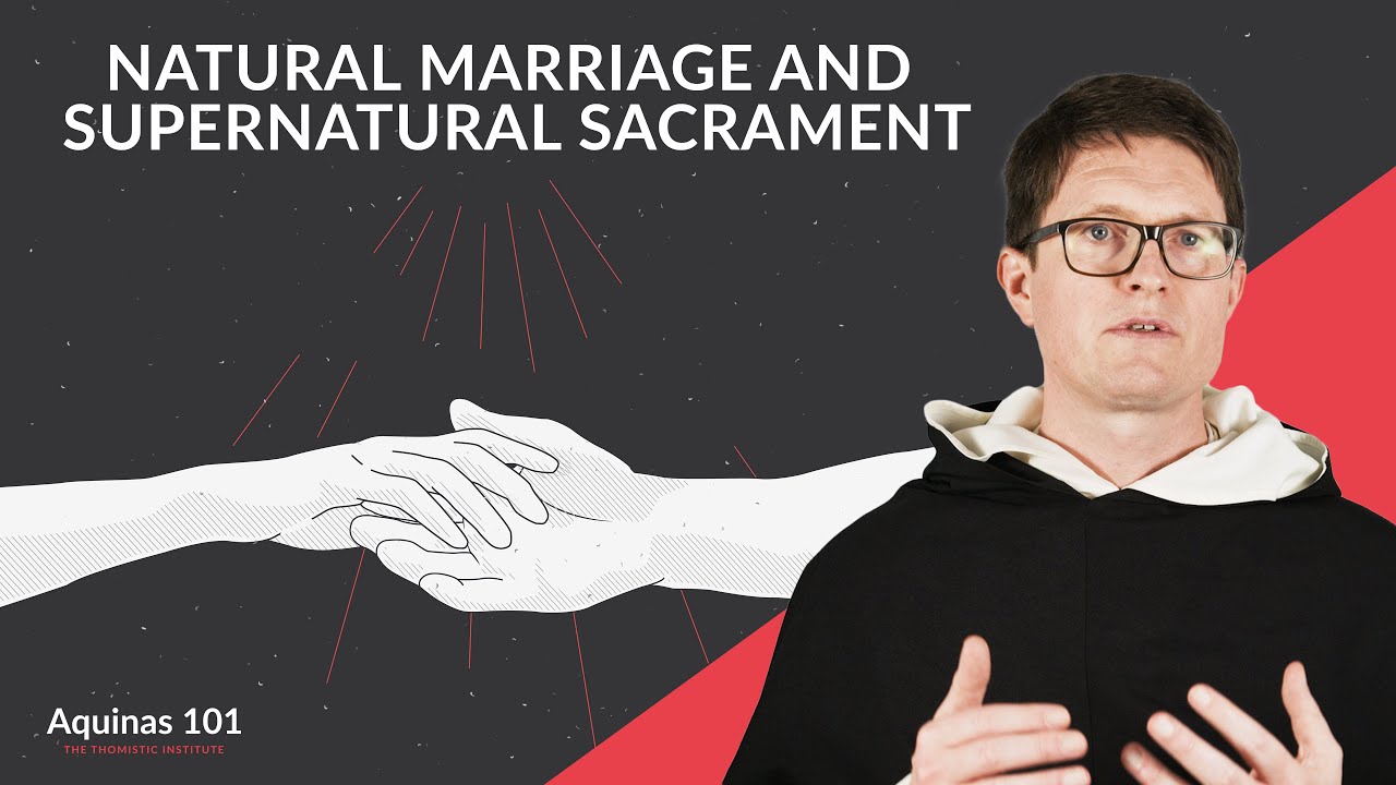 How Does Marriage Serve as a Sign of God's Love? (Aquinas 101)