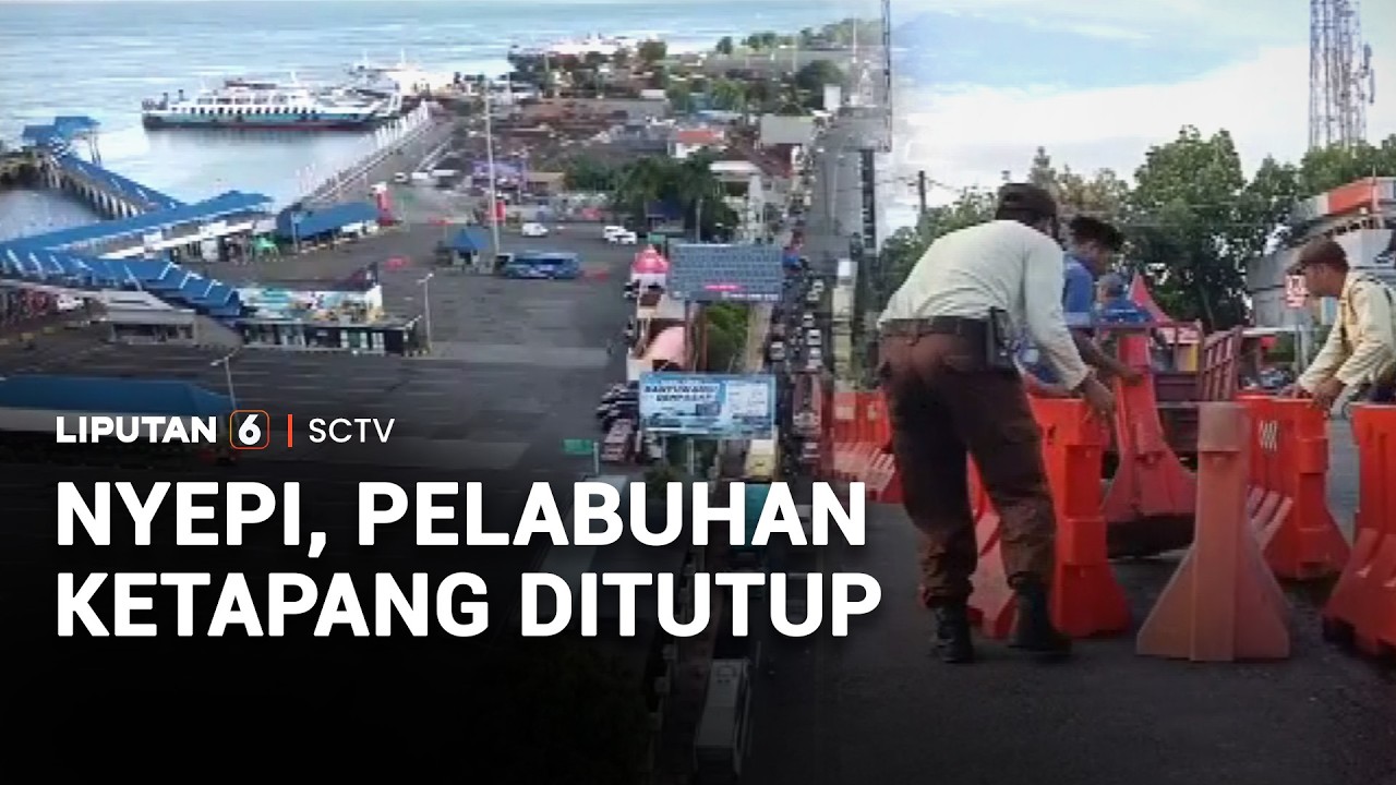 Nyepi, Pelabuhan Ketapang Ditutup | Liputan 6