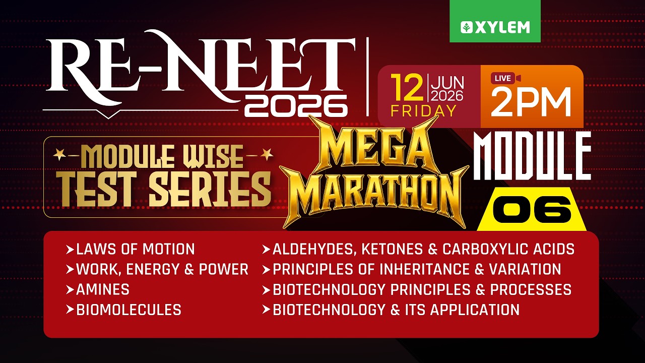 RE-NEET 2026: MODULE WISE TEST SERIES - MEGA MARATHON - MODULE 6 | Xylem NEET