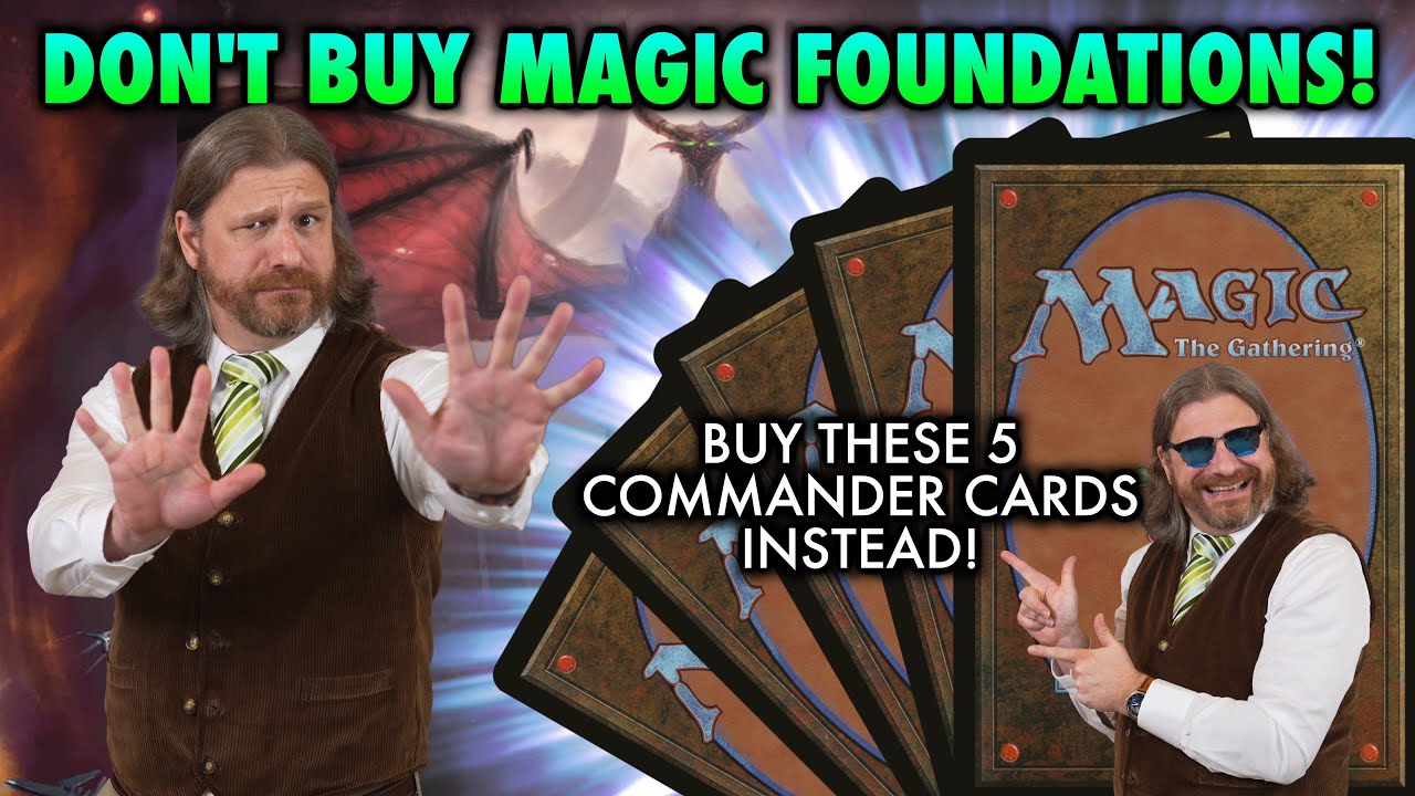 Don't Buy Magic Foundations! Just Buy These 5 New Commander Cards For The 99 Instead! MTG Gathering