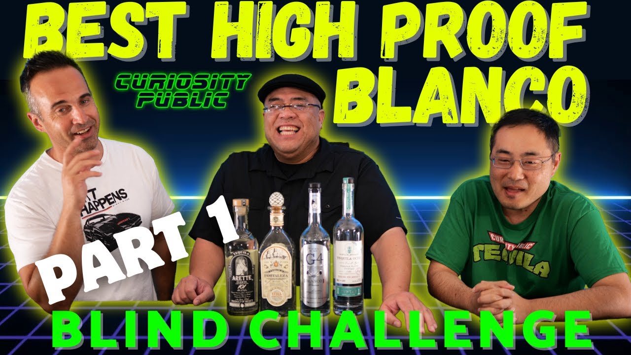 Best High Proof Blanco Tequila | Round 1 | Curiosity Public