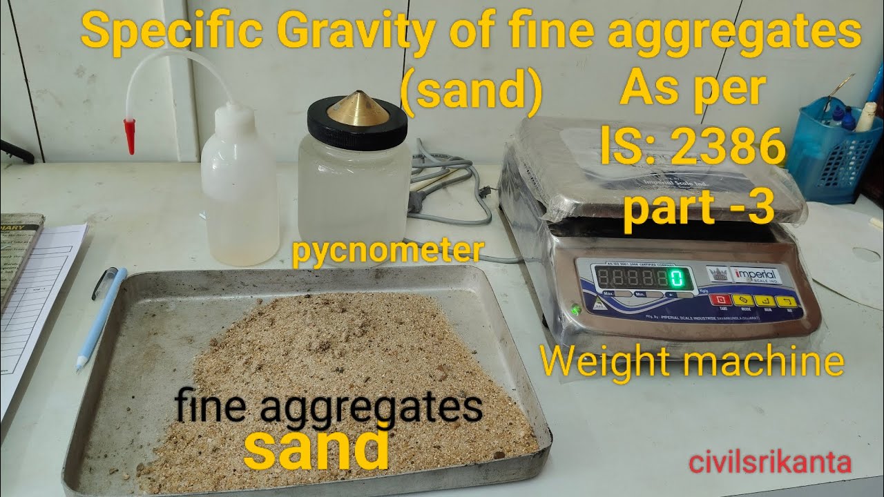 Specific Gravity of fine aggregates (sand) IS : 2386 part 3 , pycnometer method 