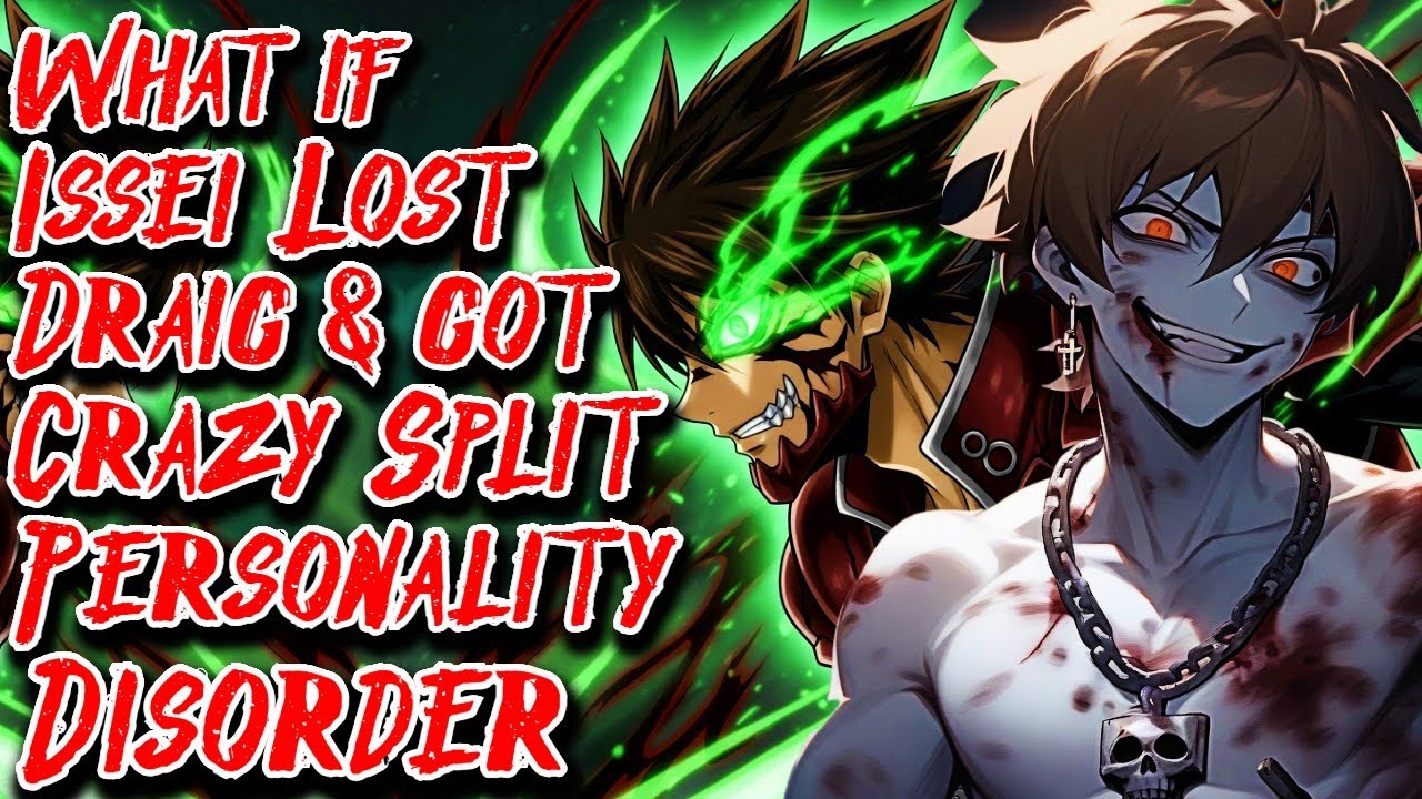 What if Issei Lost Ddraig & got Crazy Split Personality Disorder Movie