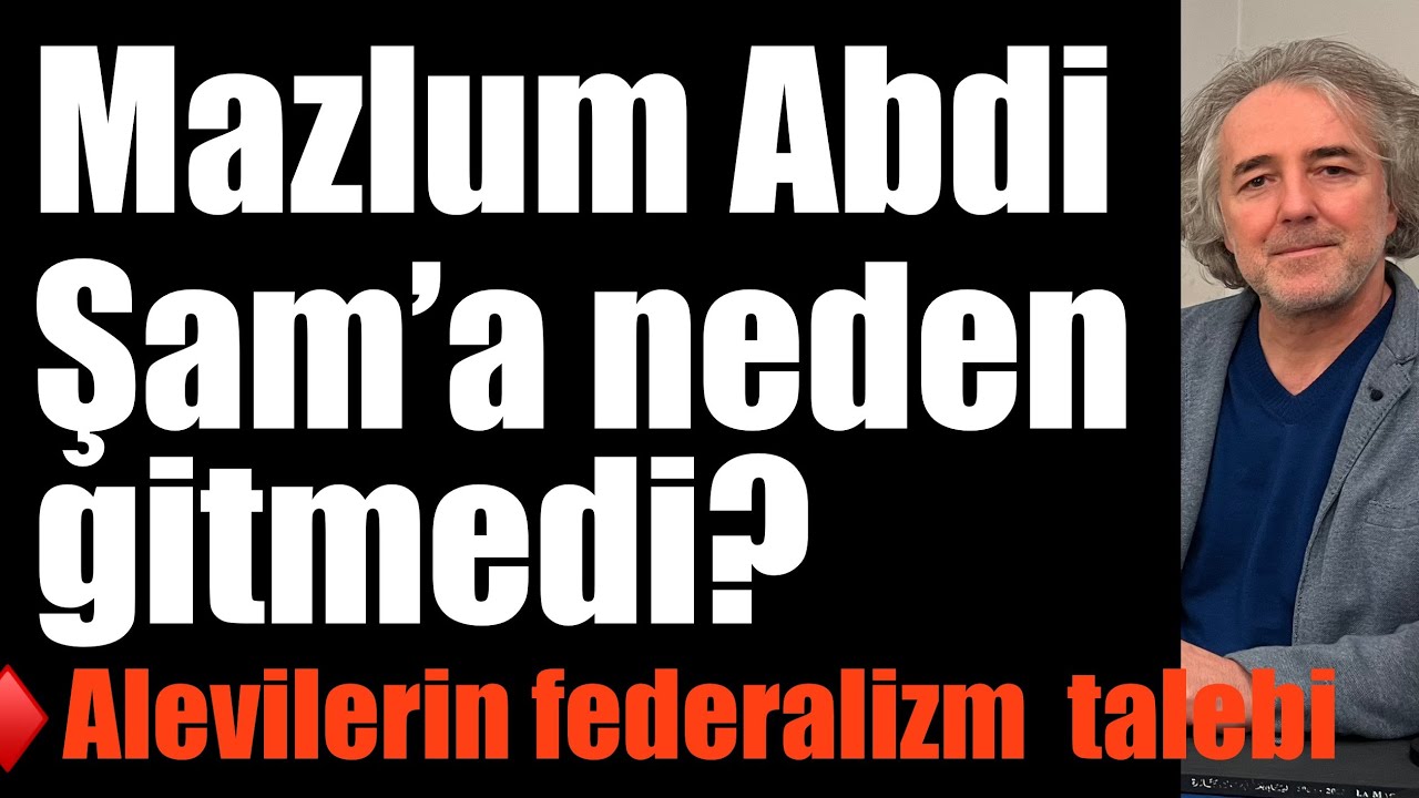 Mazlum Abdi neden Şam’a gitmedi? Alevilerin federalizm çağrısı ve şiddet döngüsü