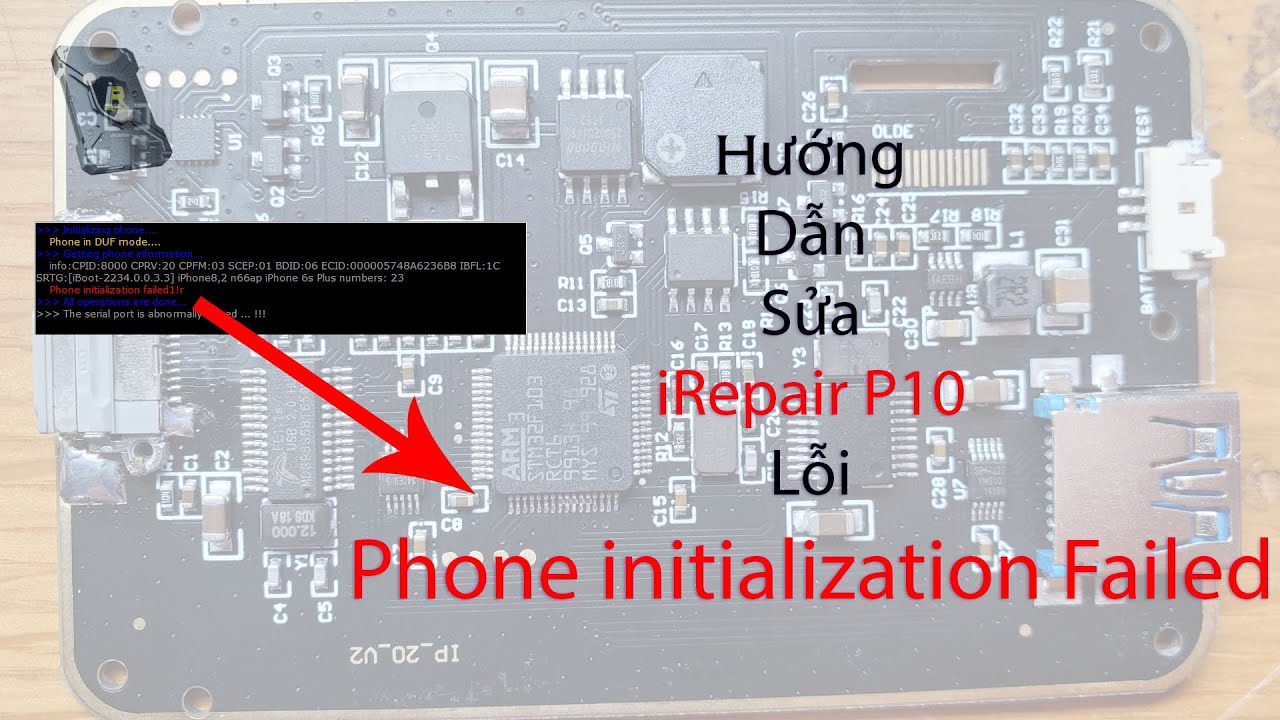 Hướng Dẫn Sửa iRepair P10 Lỗi Phone Initialization Fail