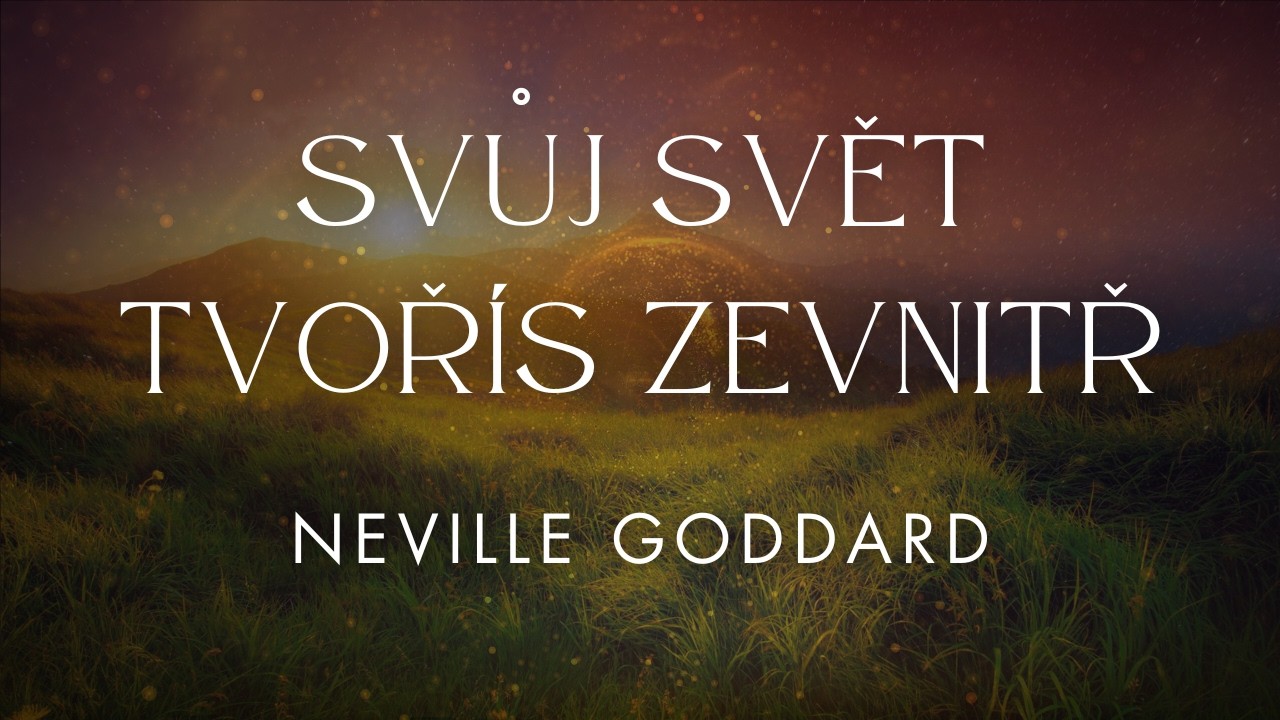 Za proudem světa * Neville Goddard