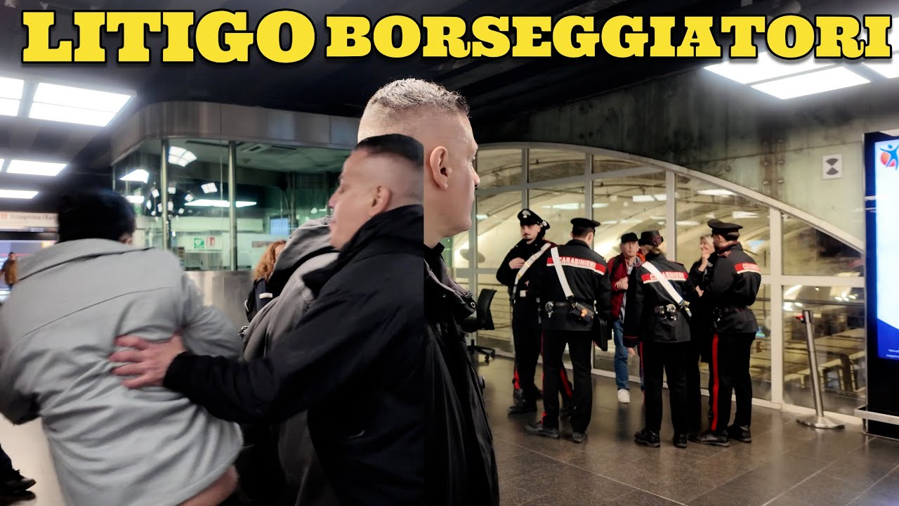 Litigo con i Borseggiatori perchè non mi vogliono in Metro
