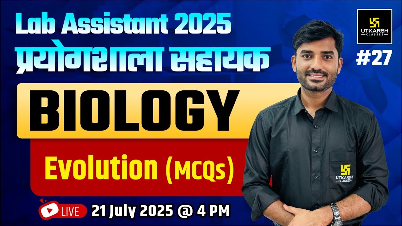Lab Assistant 2025 | Biology | Evolution (MCQS) | By YK Mishra Sir