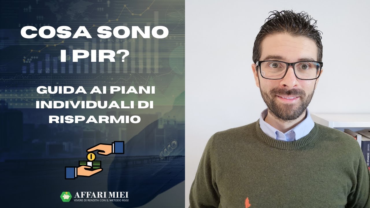 Cosa Sono i PIR? Guida ai Piani Individuali di Risparmio: Conviene Investire?