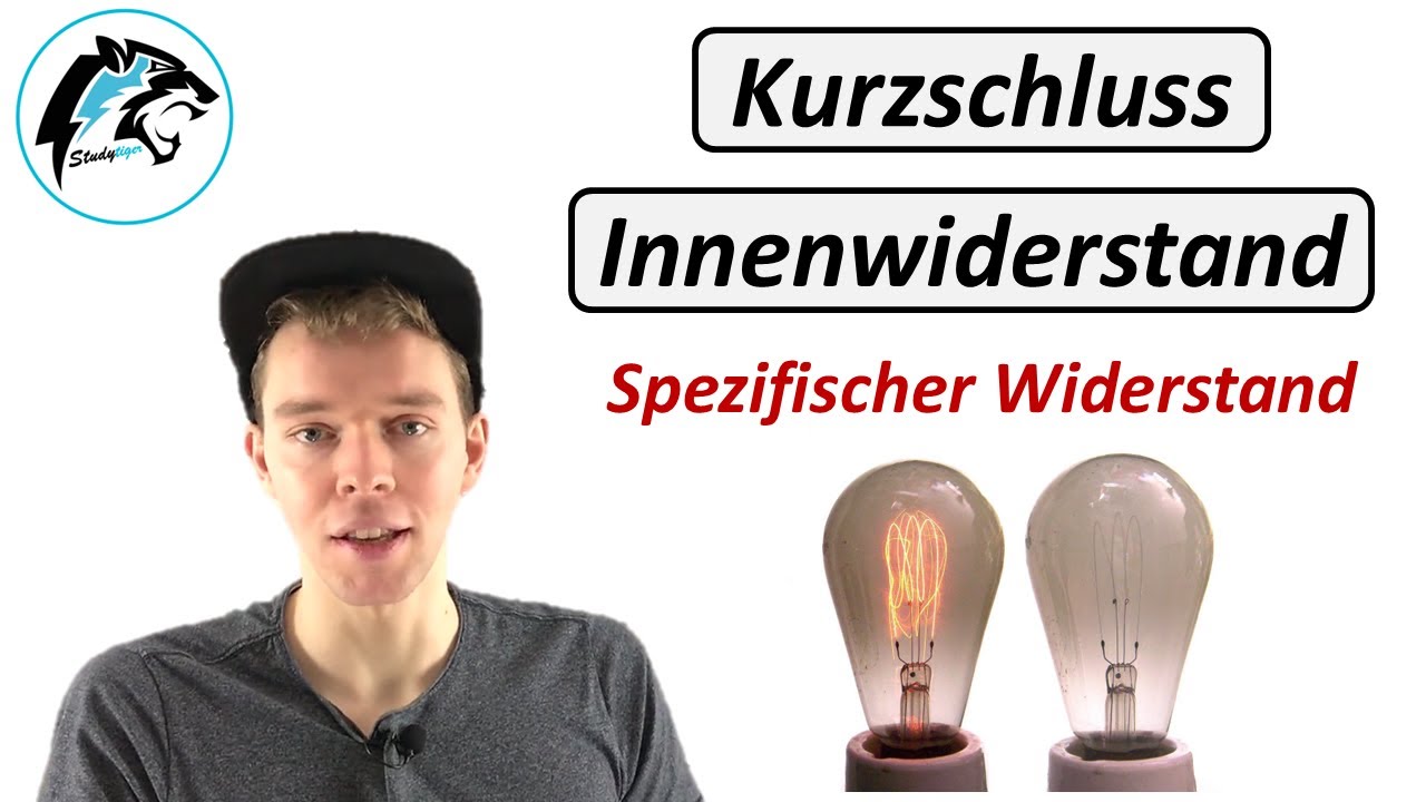 Kurzschluss, Innenwiderstand & Spezifischer Widerstand | (Zusammenhänge)