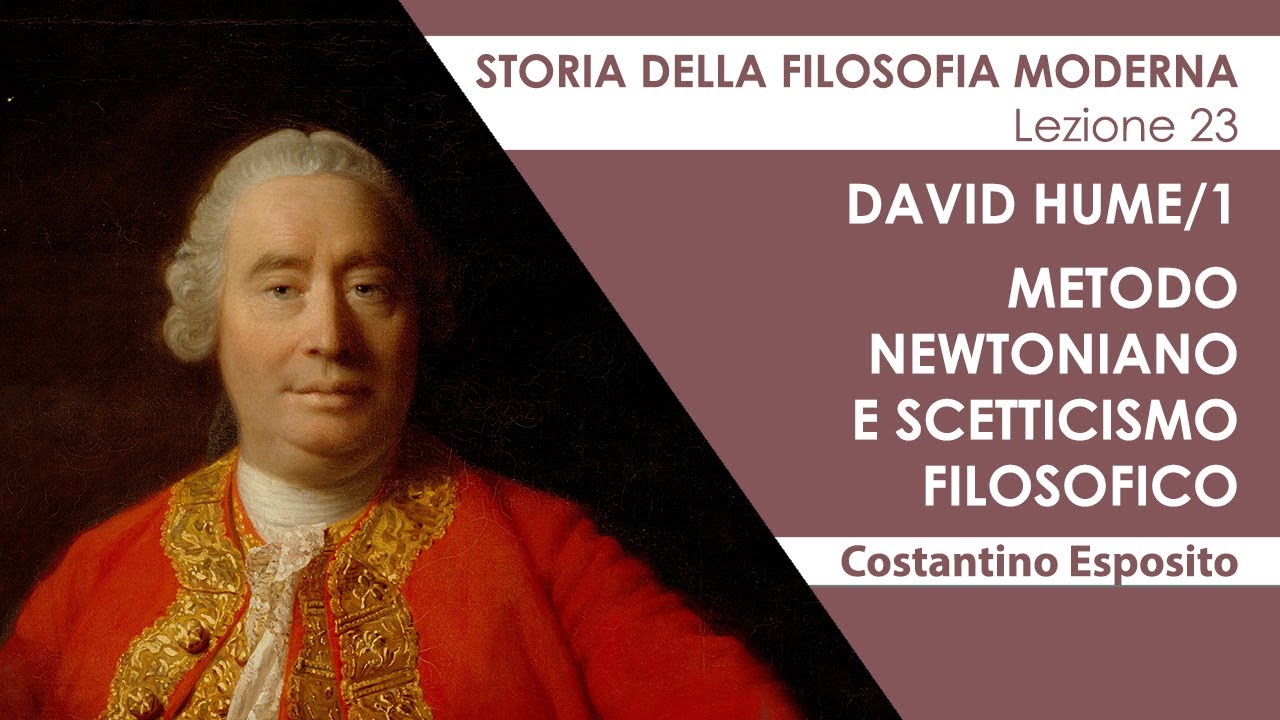 Lezione 23 - David Hume/1. Metodo newtoniano e scetticismo filosofico