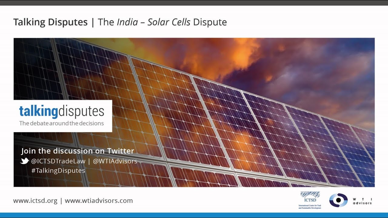Talking Disputes | The India - Solar Cells Dispute