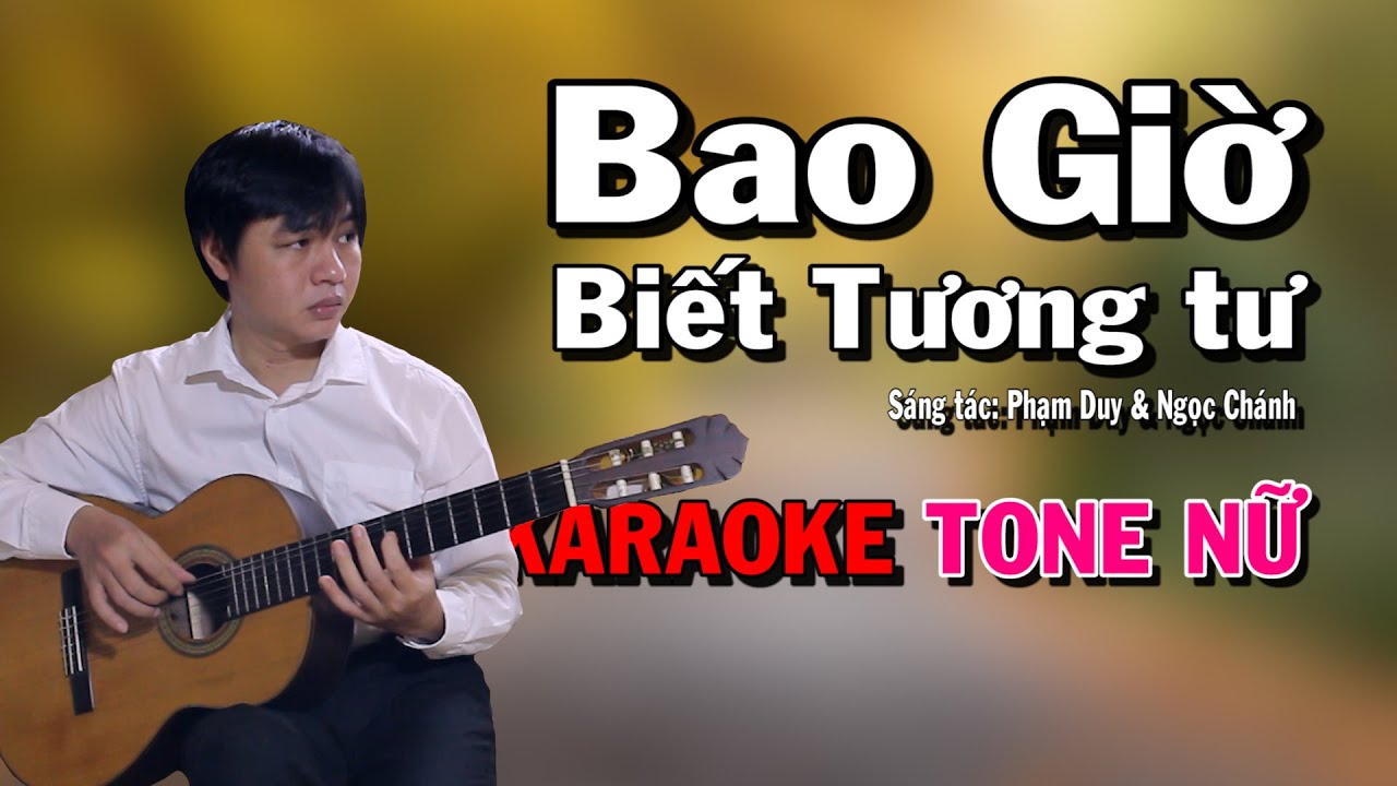 Bao Giờ Biết Tương Tư - Karaoke Tone Nữ - Beat Guitar - Karaoke NBC