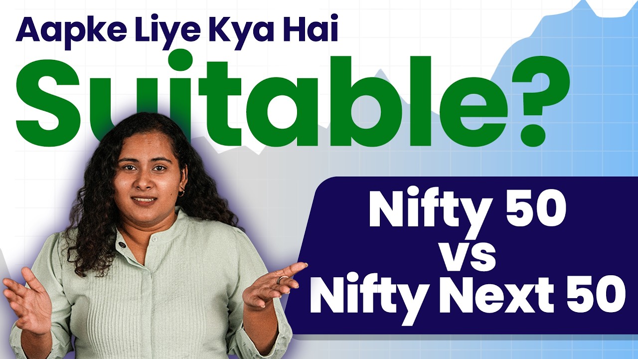 Nifty 50 vs Nifty Next 50 Index Fund - Which Is the Suitable Choice For You?
