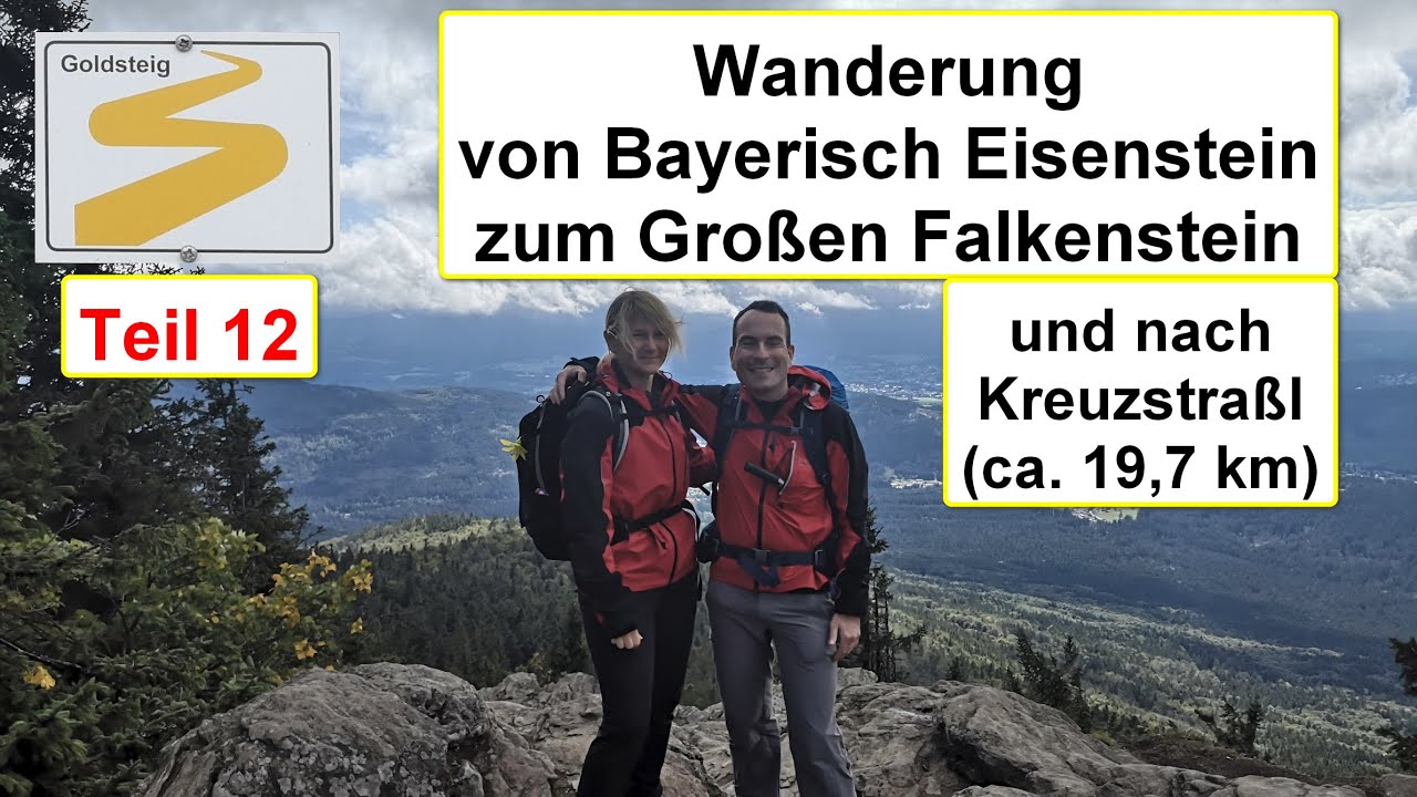 Goldsteig (12): Von Bayerisch Eisenstein über den Ruckowitzschachten zum Großen Falkenstein