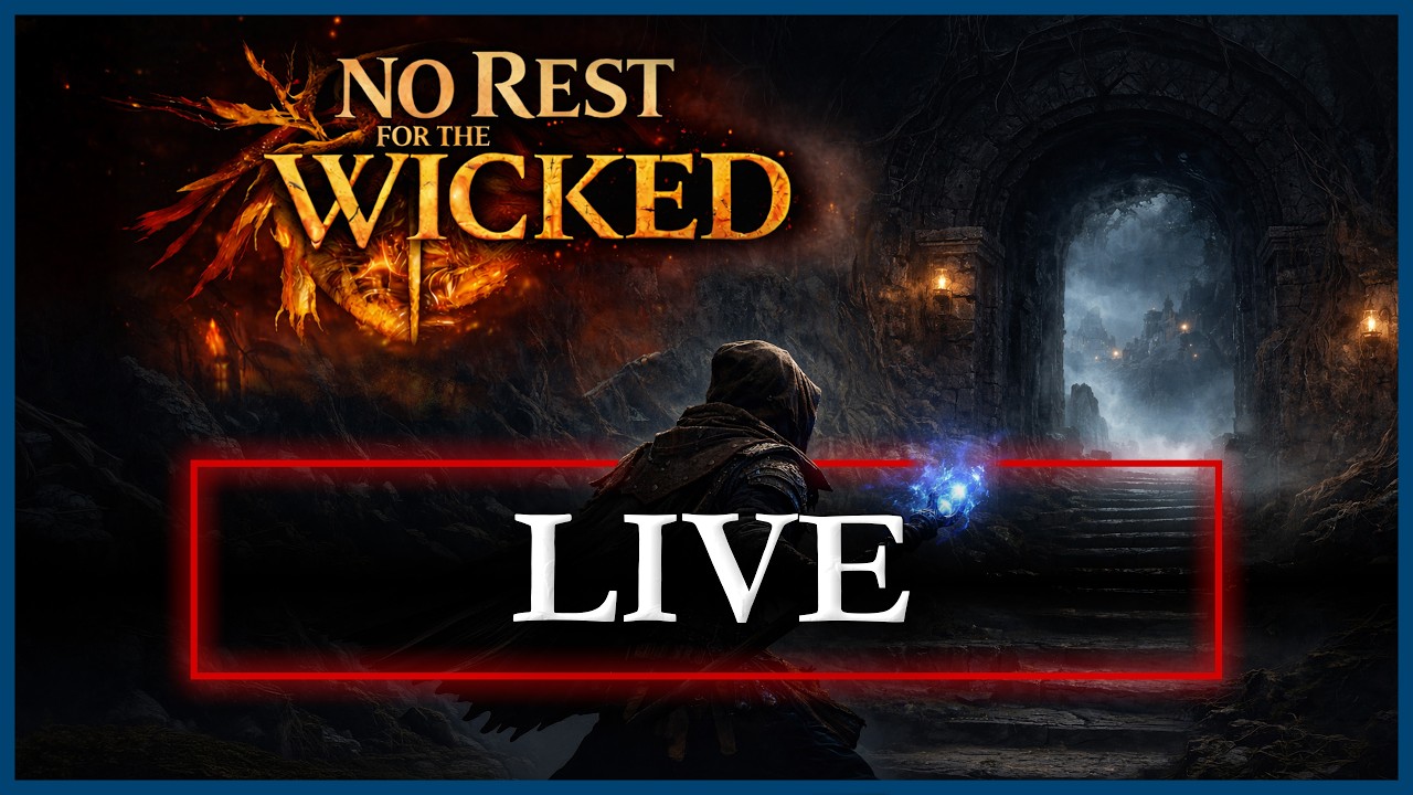 🔴👹#NoRestForTheWicked 🔥 Highest Difficulty Run | EP.04.5