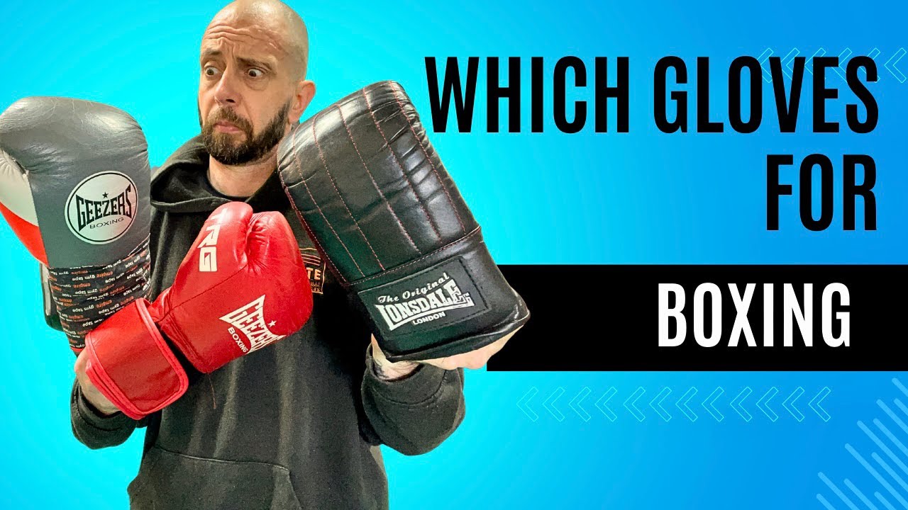 Which gloves should you use for boxing: beginner to advanced