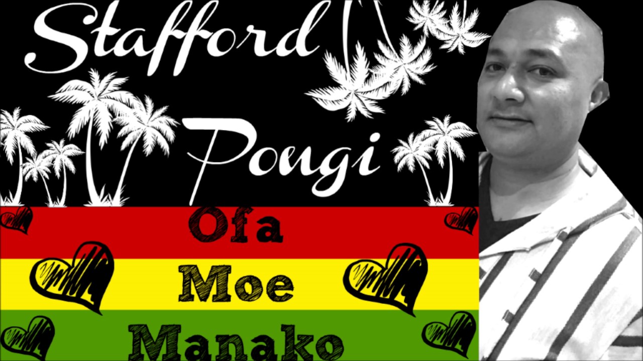 STAFFORD PONGI | 'OFA MOE MANAKO (ORIGINAL VERSION)