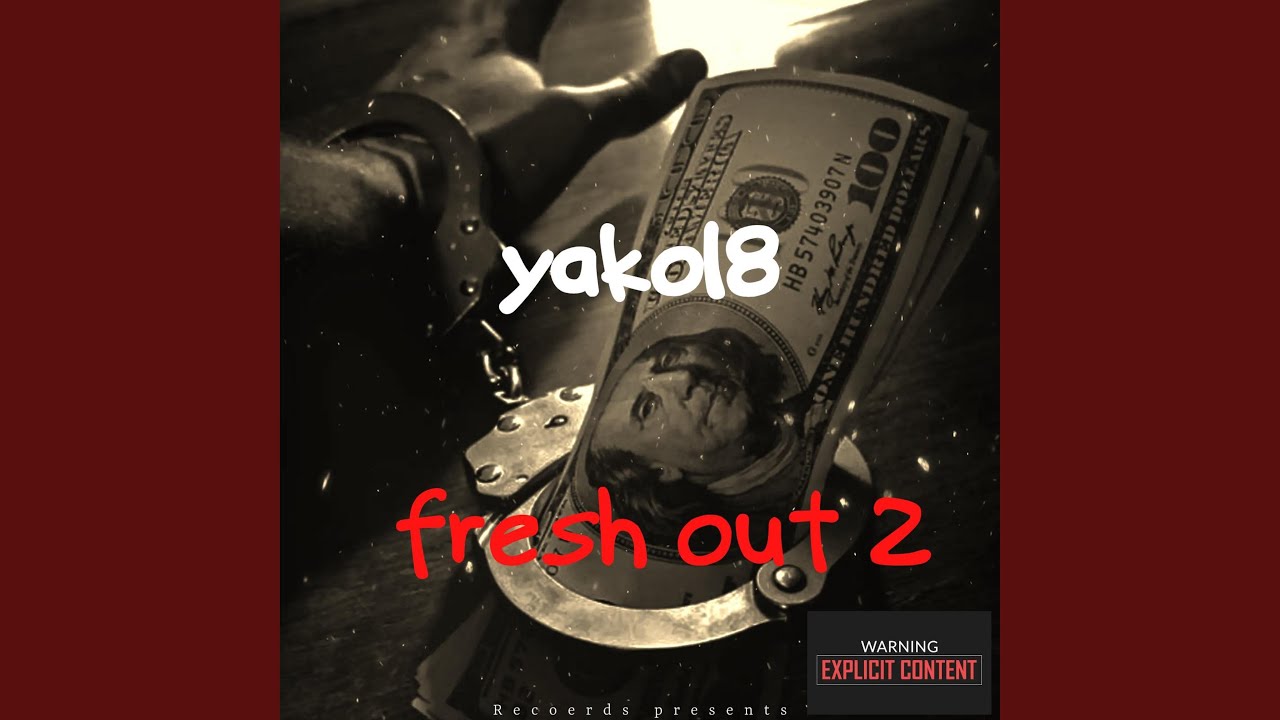 Fresh out 2