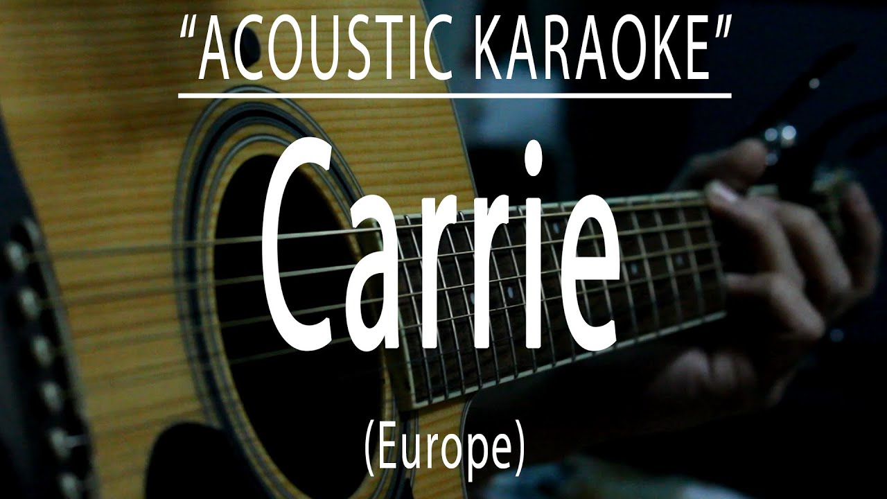 Carrie - Europe (Acoustic karaoke)
