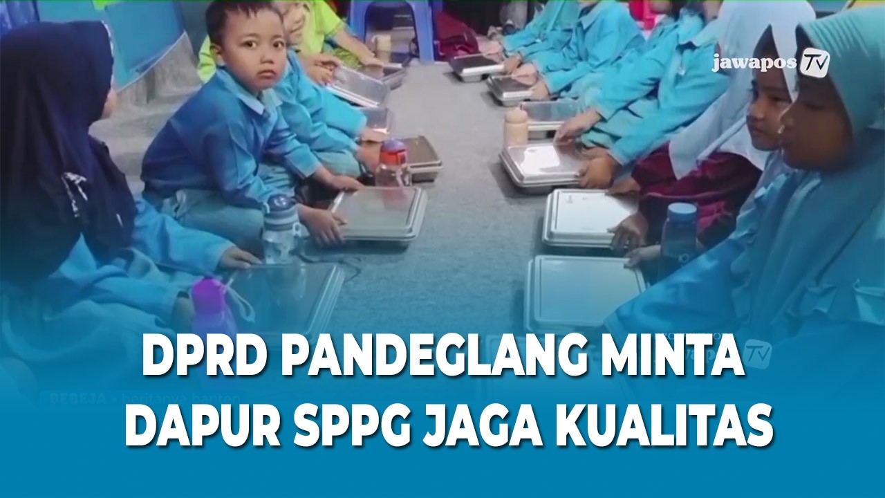 DPRD PANDEGLANG MINTA DAPUR SPPG JAGA KUALITAS