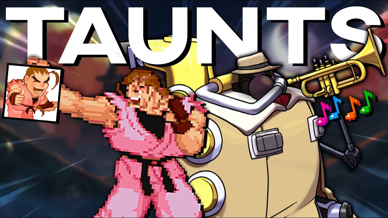 Useful TAUNTS in fighting games.