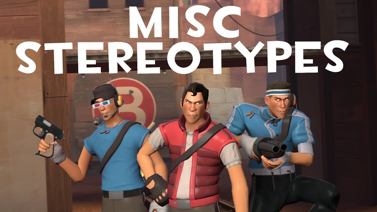 [TF2] Misc Stereotypes! Episode 2: The Scout