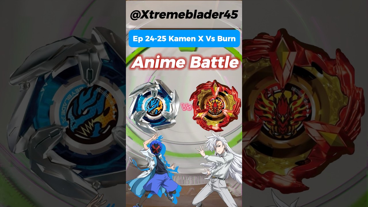 Kamen X Vs Burn! Ep 24-25! Bey #beyblade #beybladex #anime #battle
