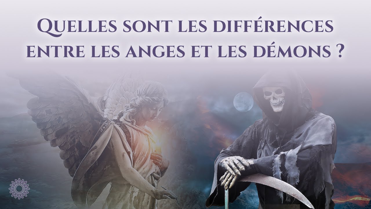 ☯ QUELLES SONT LES DIFFÉRENCES ENTRE ANGES ET DÉMONS ?