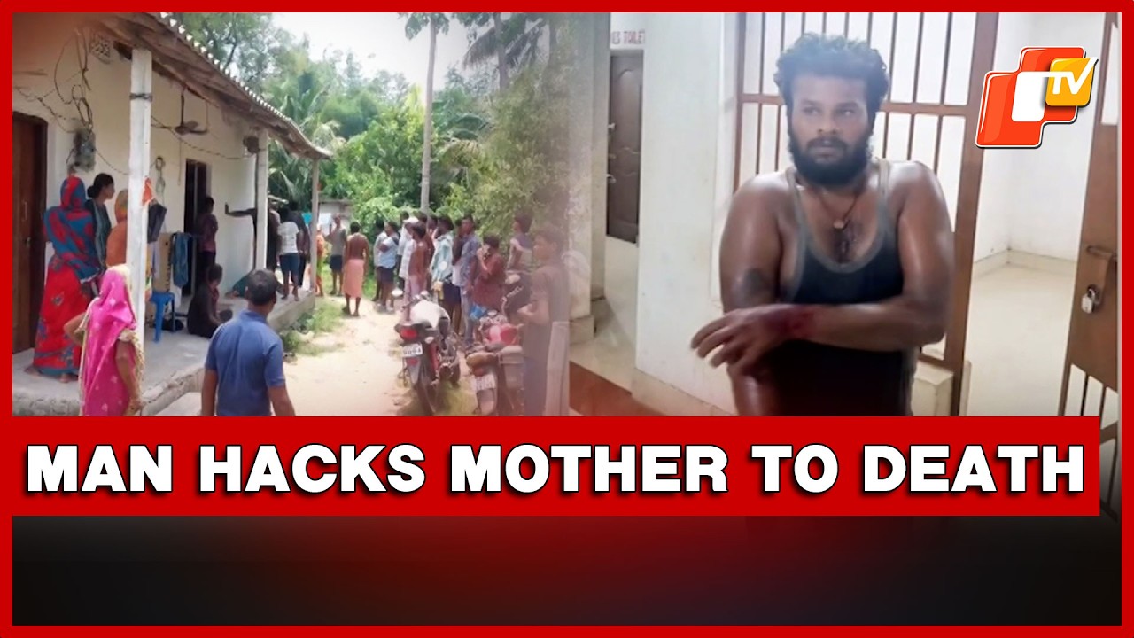 Pahili Raja Turns Tragic As Man Hacks Mother To Death In Bhadrak