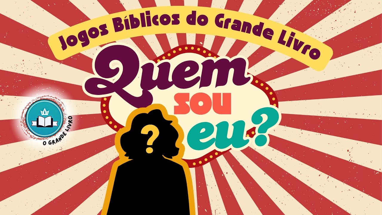 JOGOS BÍBLICOS DO GRANDE LIVRO! Quem Sou Eu? [ descubra o personagem da Bíblia ]