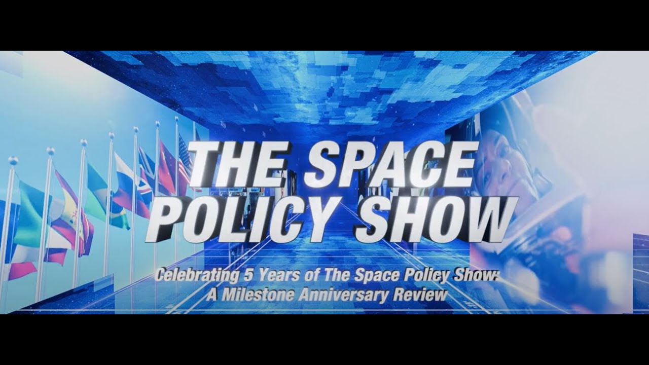 Celebrating 5-Years of The Center for Space Policy & Strategy's Space Policy Show