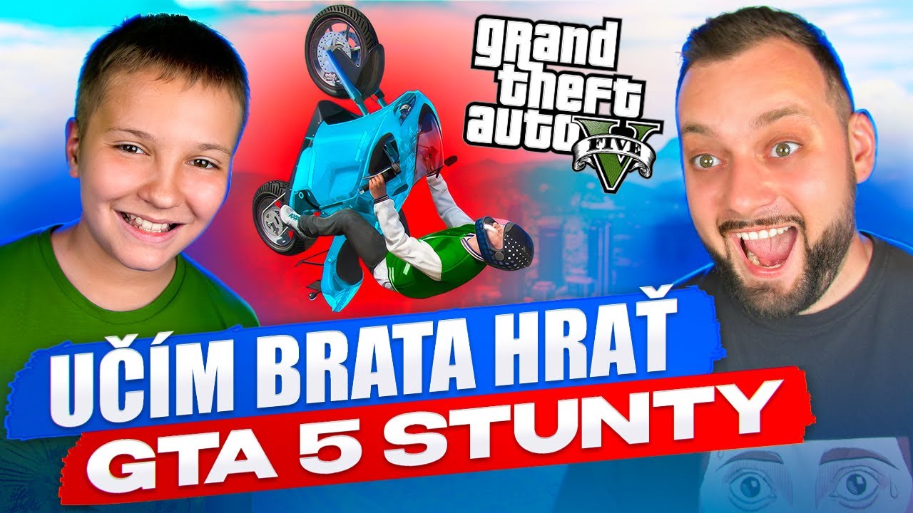 Učím BRATA Hrať GTA 5 STUNTY