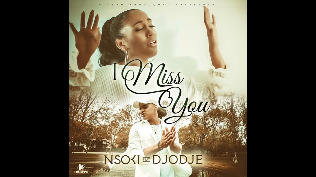 Nsoki feat Djodje - I Miss You (Official Lyric Video)
