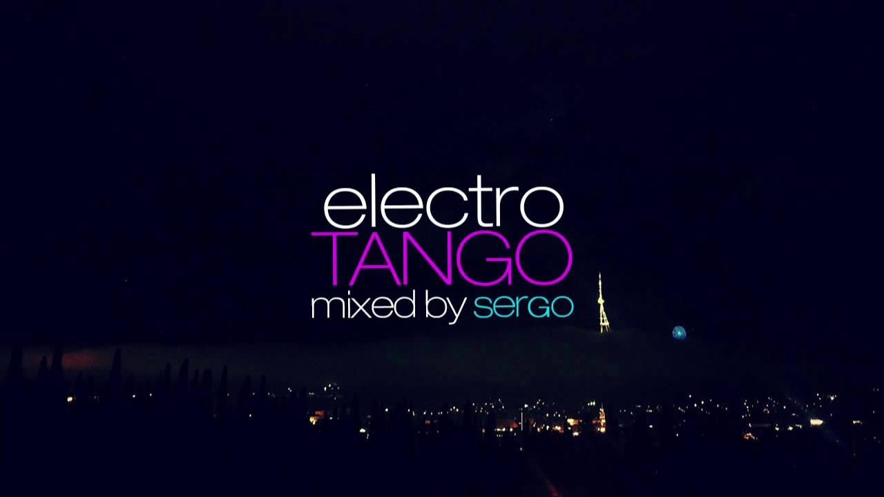 ElectroTango DJ Mix by Sergo