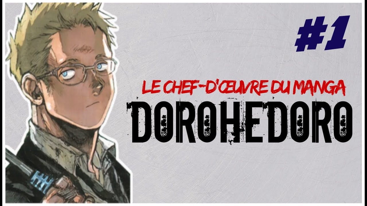 DOROHEDORO - Le chef-d'&oelig;uvre du manga