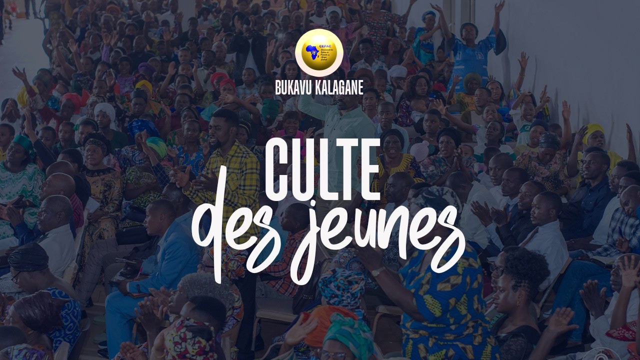 CULTE DES JEUNES CEPAC BUKAVU KALAGANE DIMANCHE 15 FEVRIER 2026.