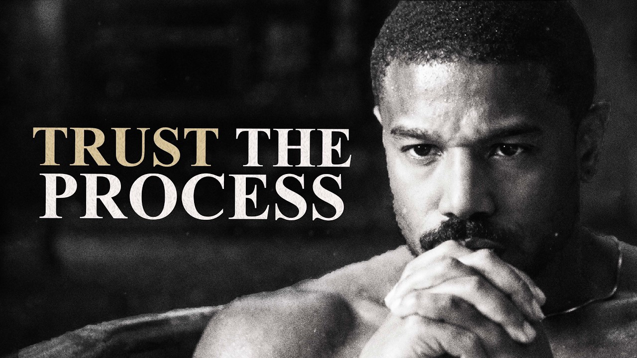 TRUST THE PROCESS - Motivational Speech