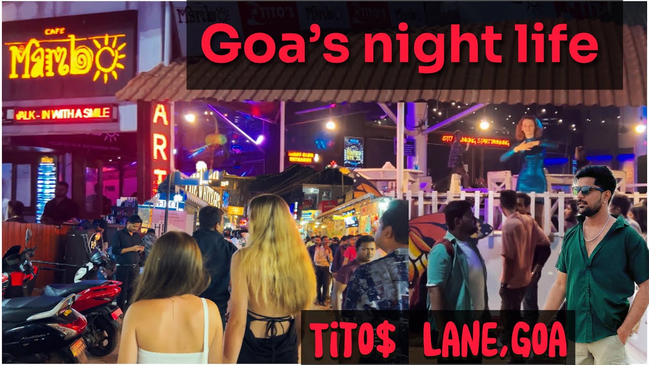Goa‘s most popular street | tito’s Lane | Goa nightlife | pub,clubs,entry prices |BAGA BEACH GOA