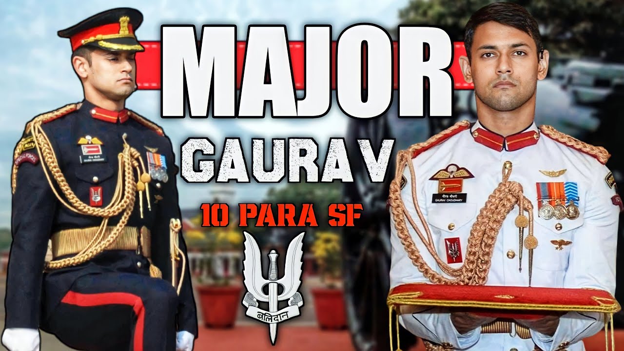 Major Gaurav Chaudhary (SM) | 10 PARA SF | President Staff