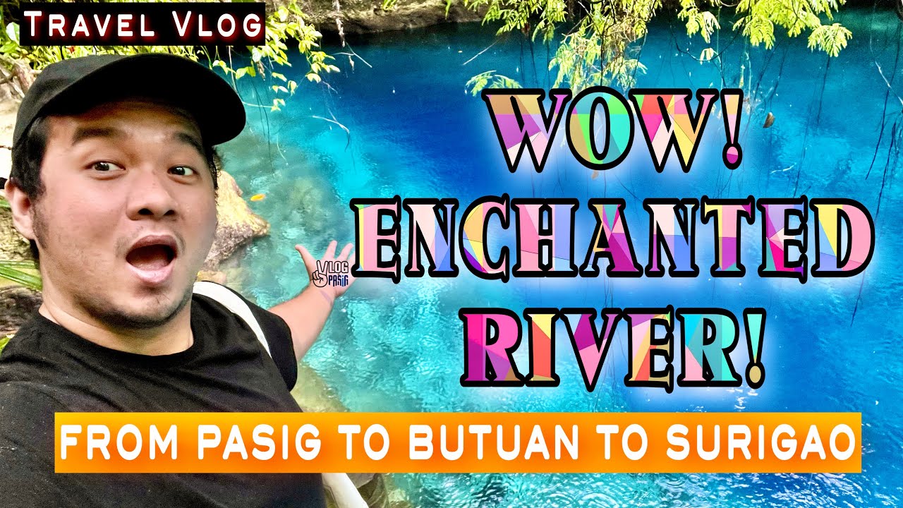 ENCHANTED RIVER TRAVEL VLOG | BUTUAN + SURIGAO